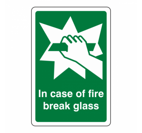 In Case Of Fire Break Glass...